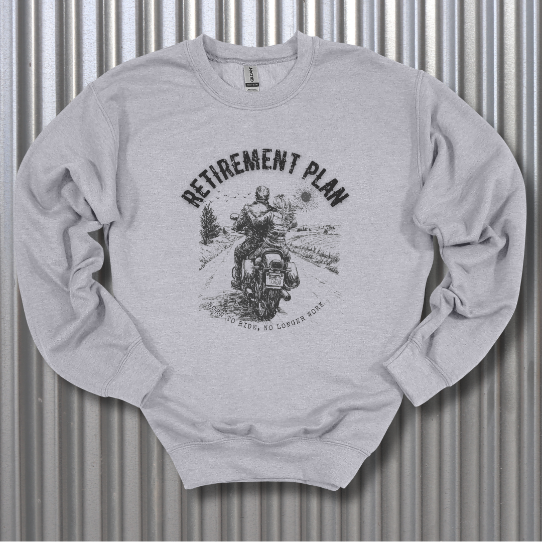 Biker Retirement Plan Sweatshirt | Retirement Gift