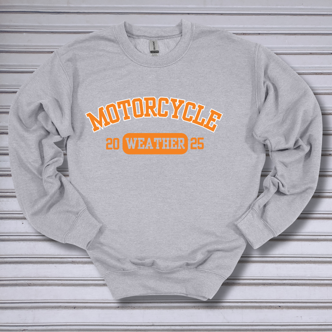 Motorcycle Weather Sweatshirt