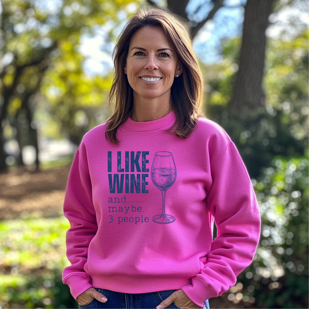 I Like Wine Sweatshirt | Wine Drinker Shirt