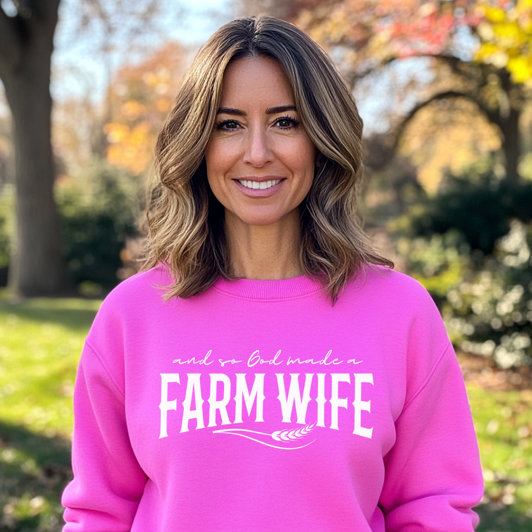 And So God Made A Farm Wife Sweatshirt | Farm Wife Gift