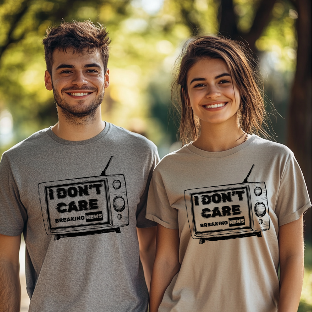 Breaking News, I Don't Care T-Shirt | Funny T-shirts