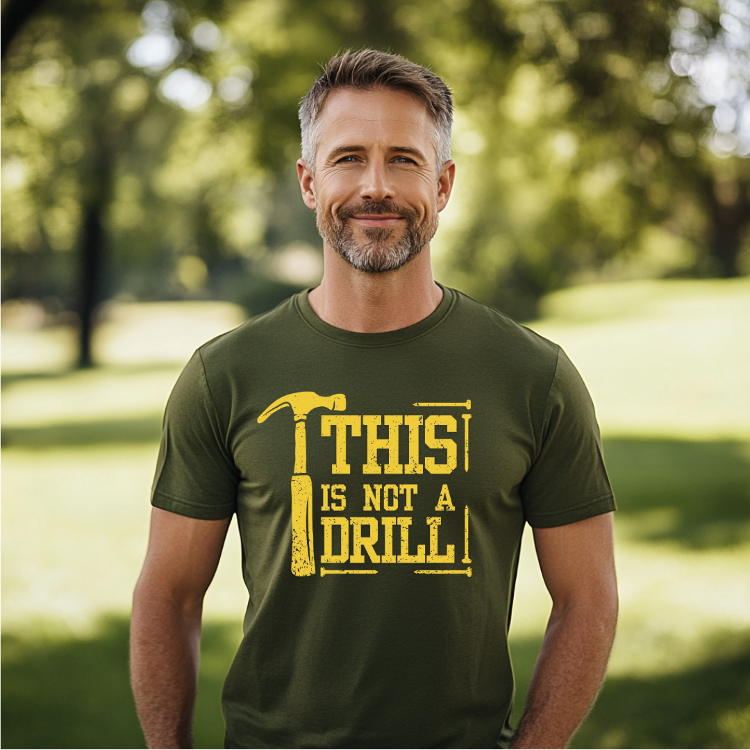 This Is Not A Drill T-Shirt