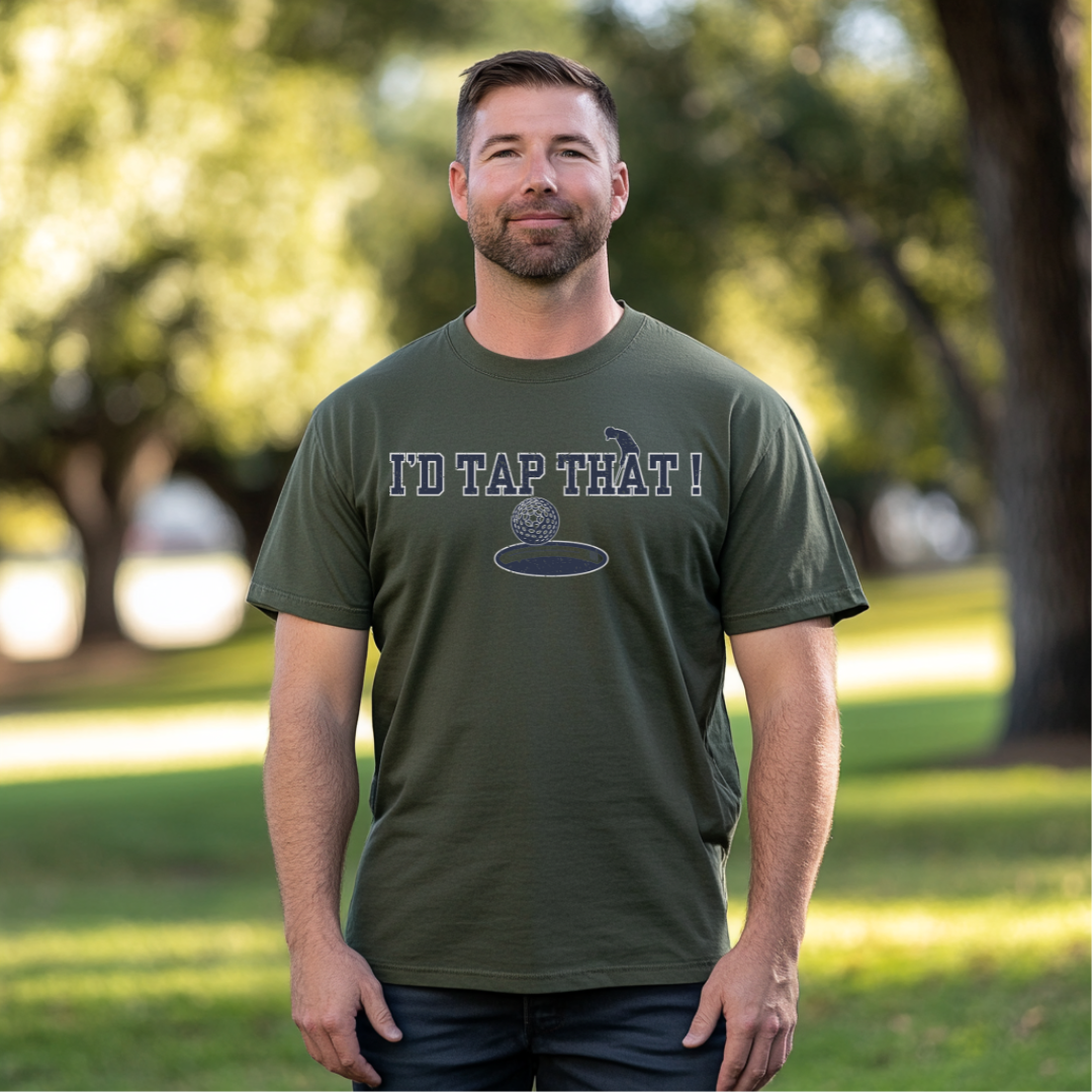 I'd Tap That T-Shirt | Golfer Gift