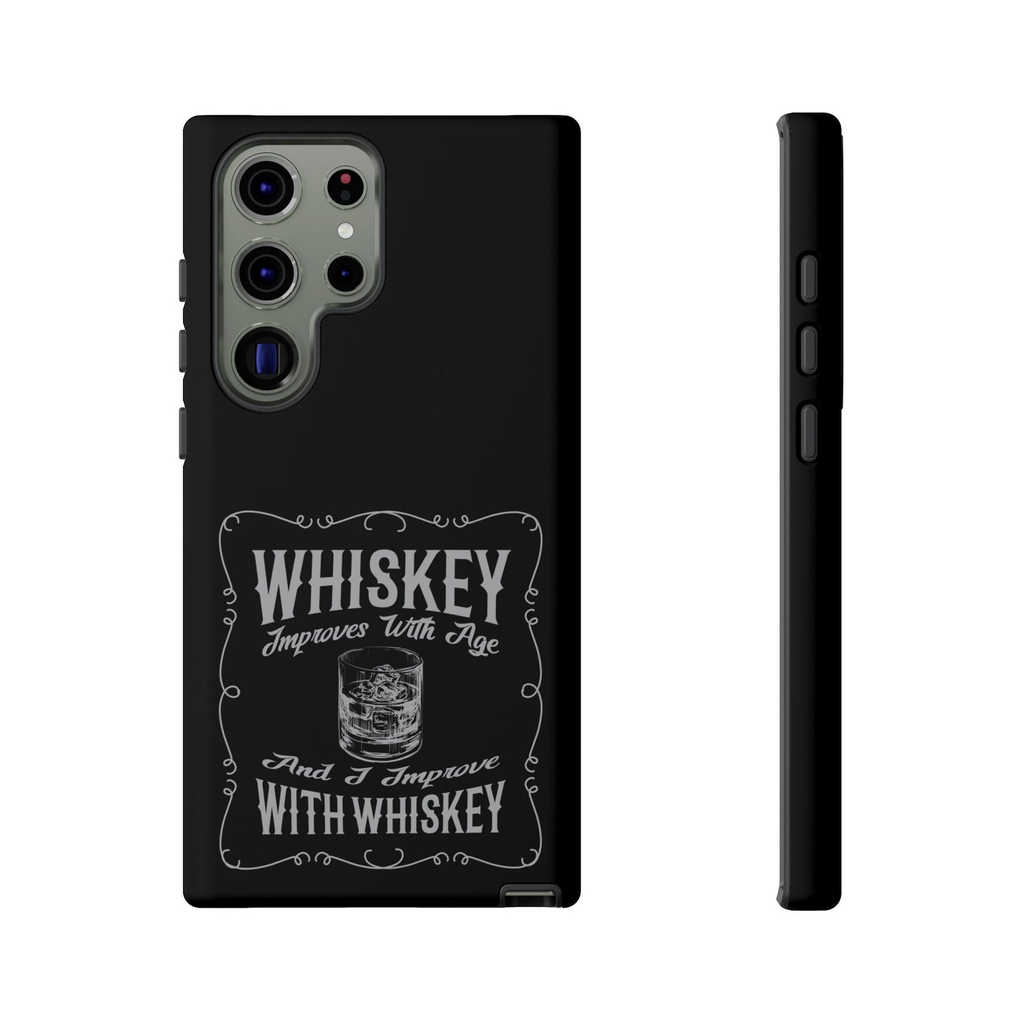 Cell Phone Case | Whiskey Improves With Age | For iPhone, Samsung Galaxy, and Google Pixel