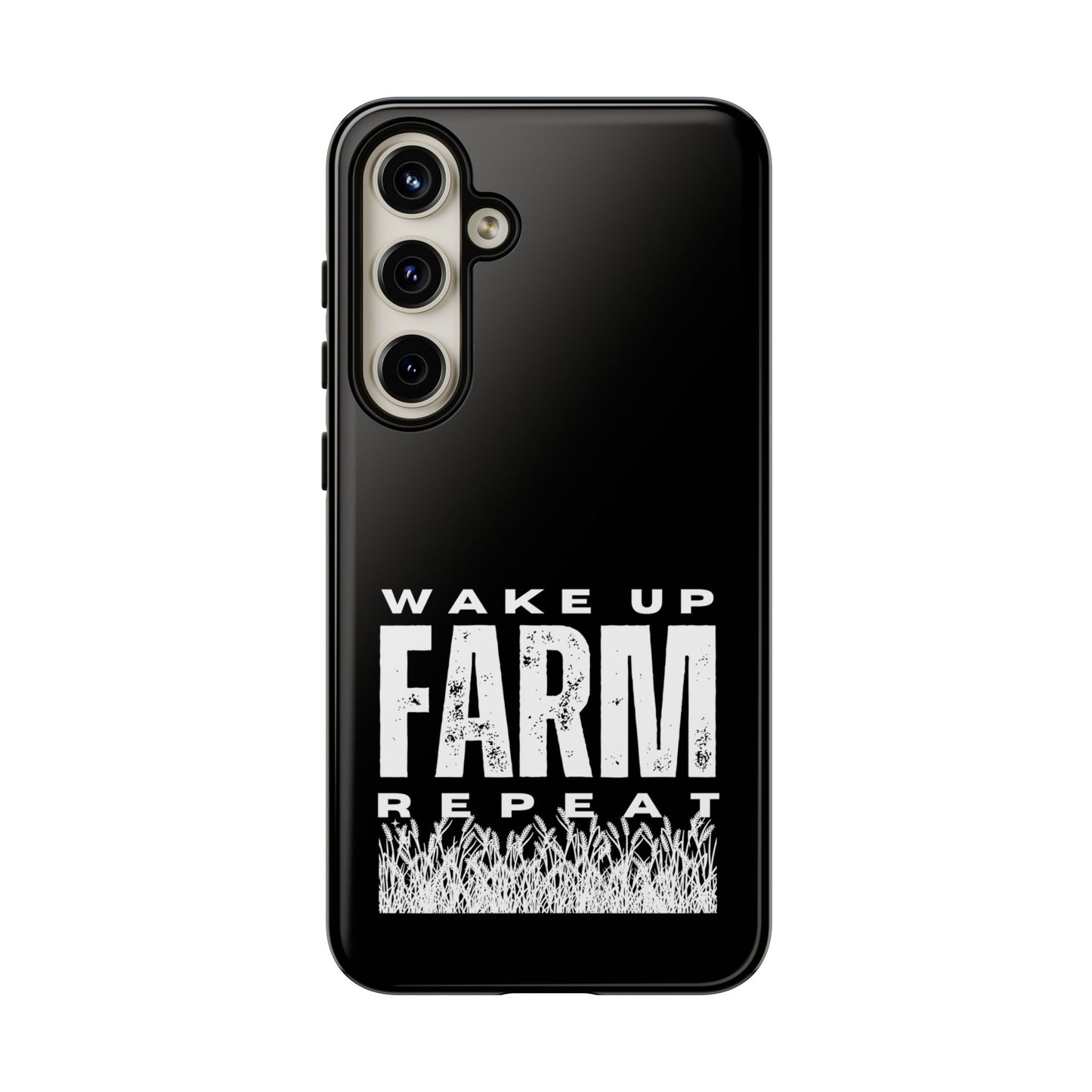 Cell Phone Case | Wake Up Farm Repeat | For iPhone, Samsung Galaxy, and Google Pixel