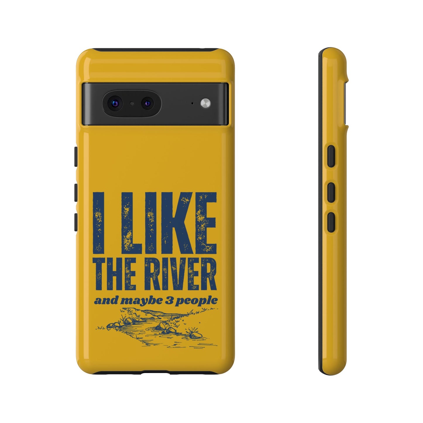 Cell Phone Case | I Like the River | For iPhone, Samsung Galaxy, and Google Pixel