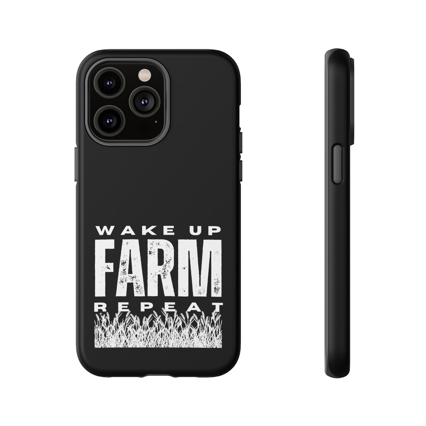 Cell Phone Case | Wake Up Farm Repeat | For iPhone, Samsung Galaxy, and Google Pixel