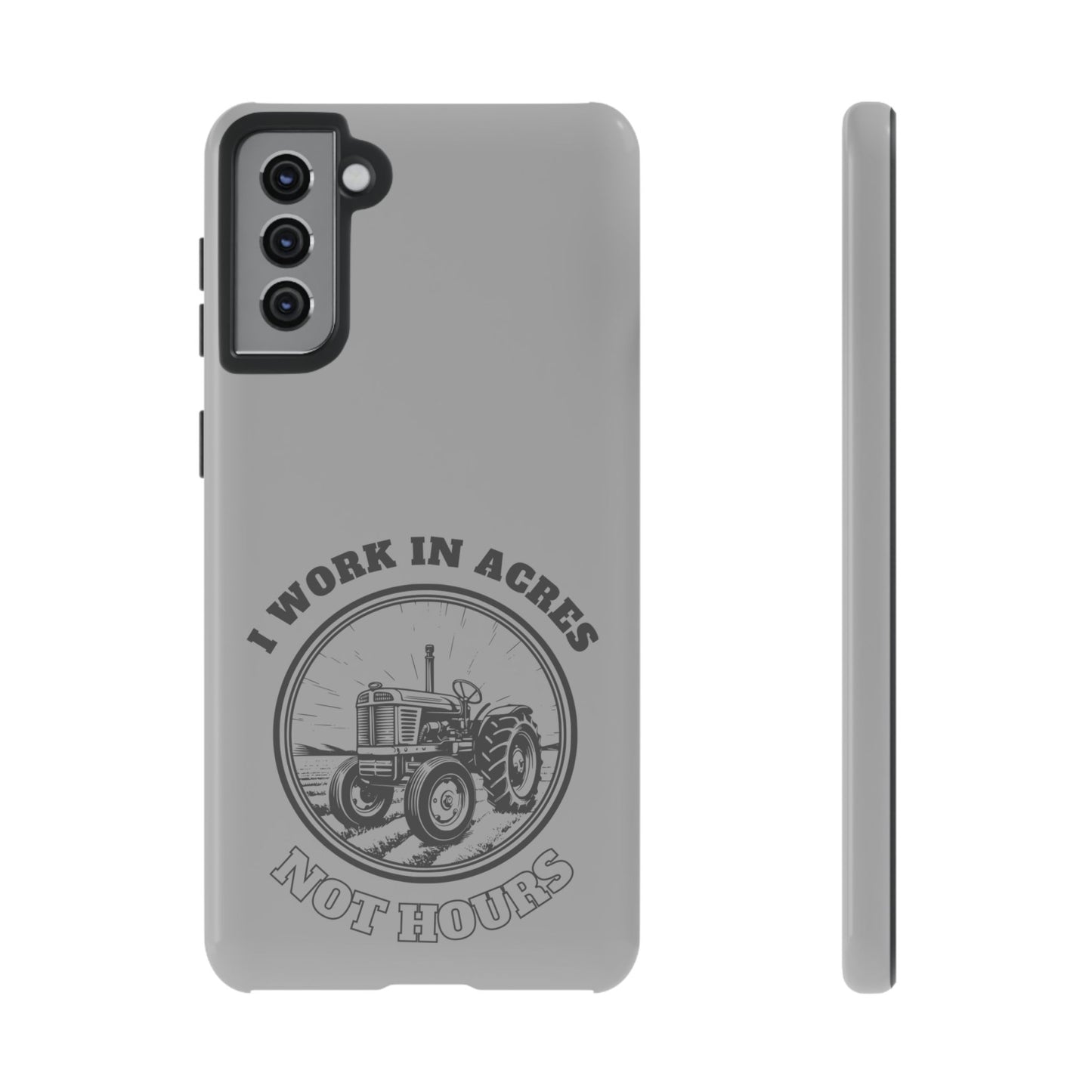 Cell Phone Case | I Work in Acres | For iPhone, Samsung Galaxy, and Google Pixel