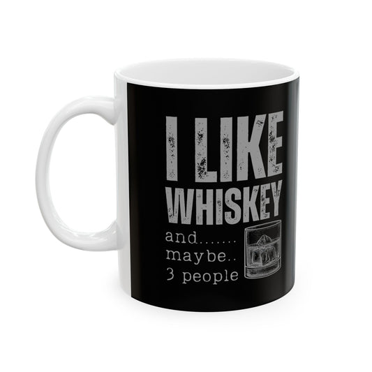 Coffee Mug - I Like Whiskey