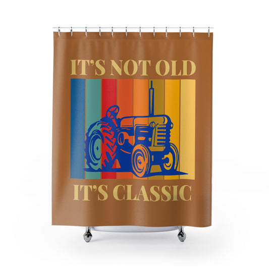 Shower Curtains - It's Not Old It's Classic