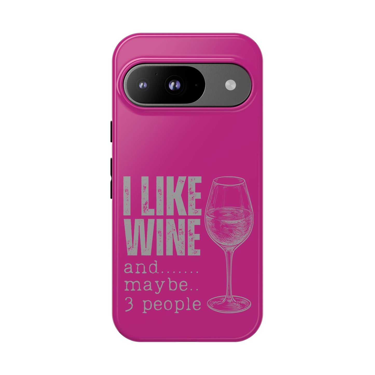 Cell Phone Case | I Like Wine | For iPhone, Samsung Galaxy, and Google Pixel