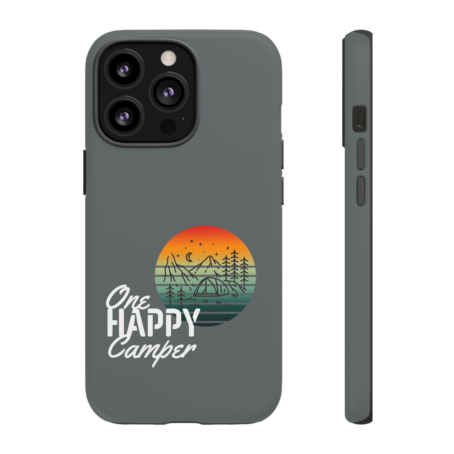 Cell Phone Case | One Happy Camper | For iPhone, Samsung Galaxy, and Google Pixel