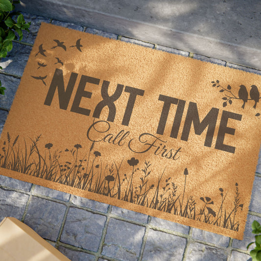 Next Time Call First Coir Doormat | Funny Doormat