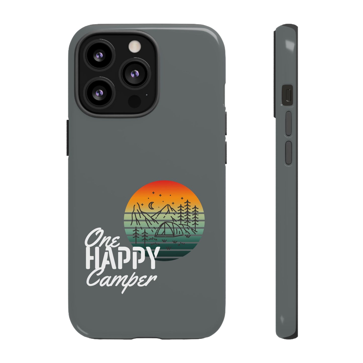 Cell Phone Case | One Happy Camper | For iPhone, Samsung Galaxy, and Google Pixel