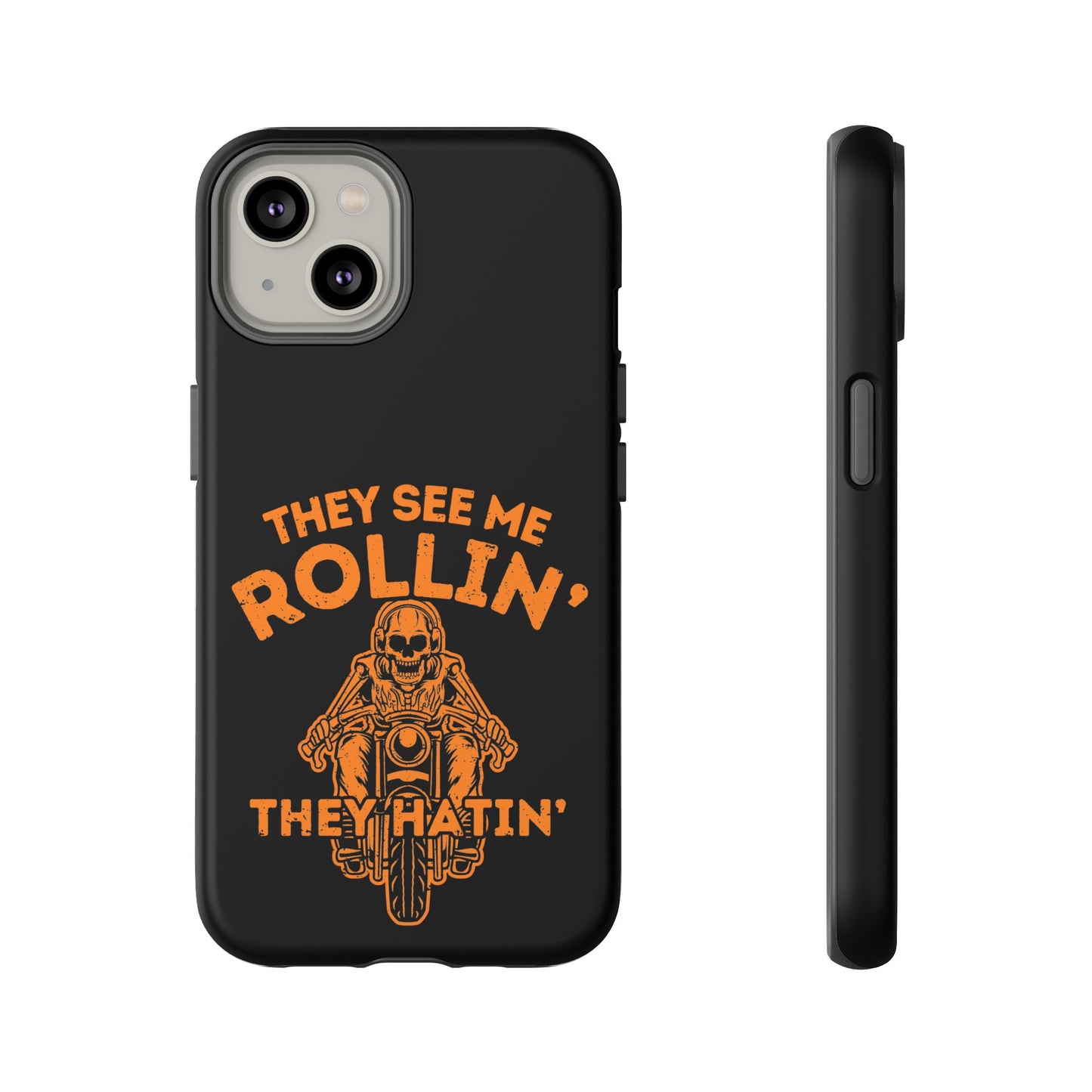 Cell Phone Case | They See Me Rollin They Hatin Motorcycle | For iPhone, Samsung Galaxy, and Google Pixel