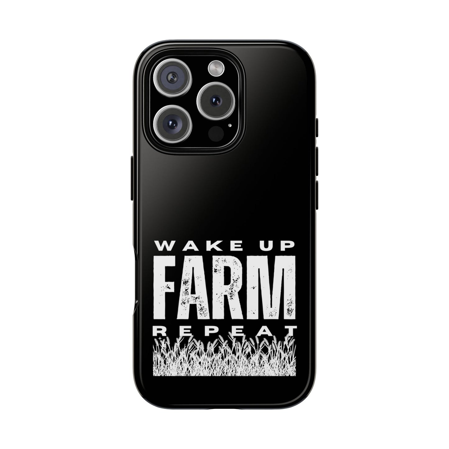 Cell Phone Case | Wake Up Farm Repeat | For iPhone, Samsung Galaxy, and Google Pixel