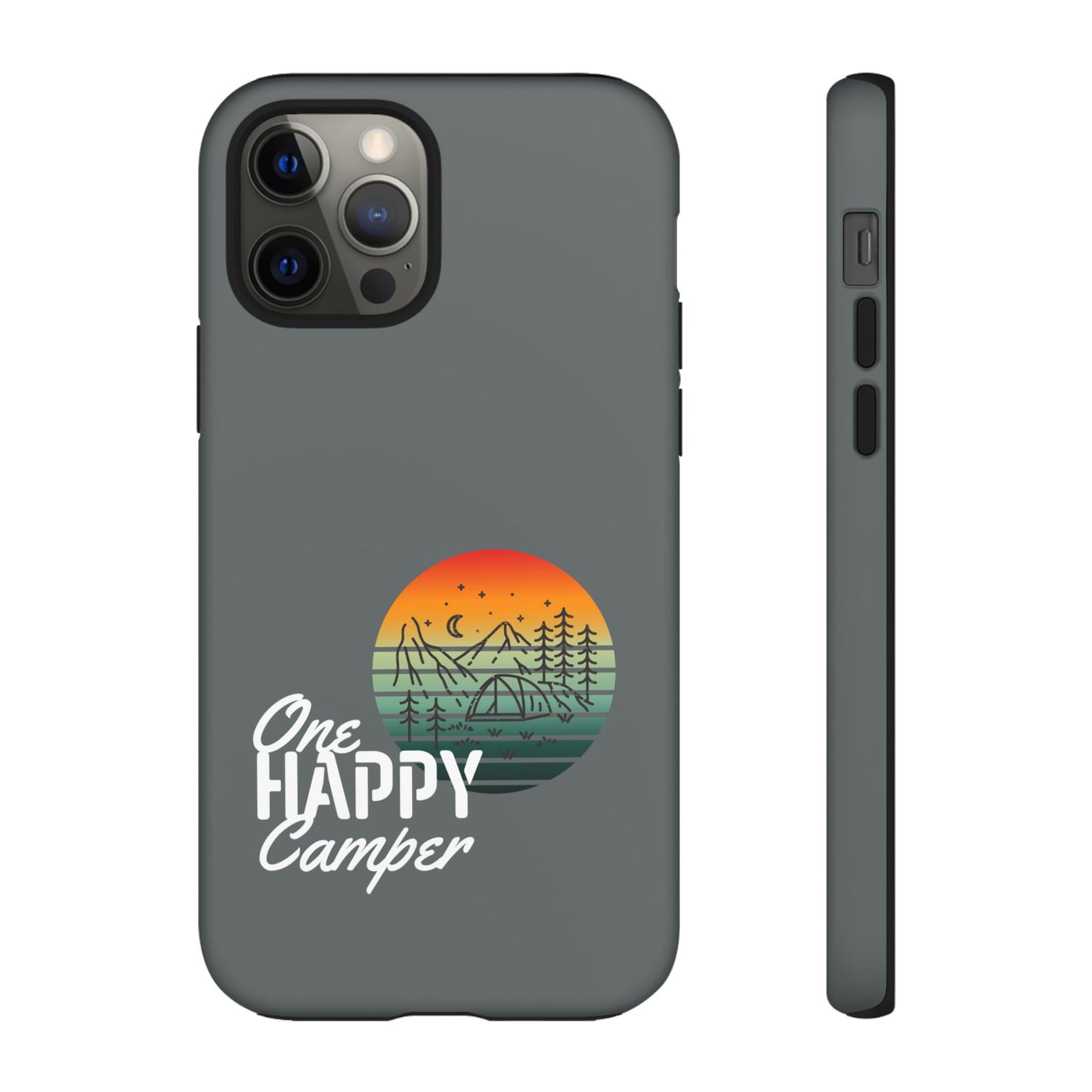 Cell Phone Case | One Happy Camper | For iPhone, Samsung Galaxy, and Google Pixel
