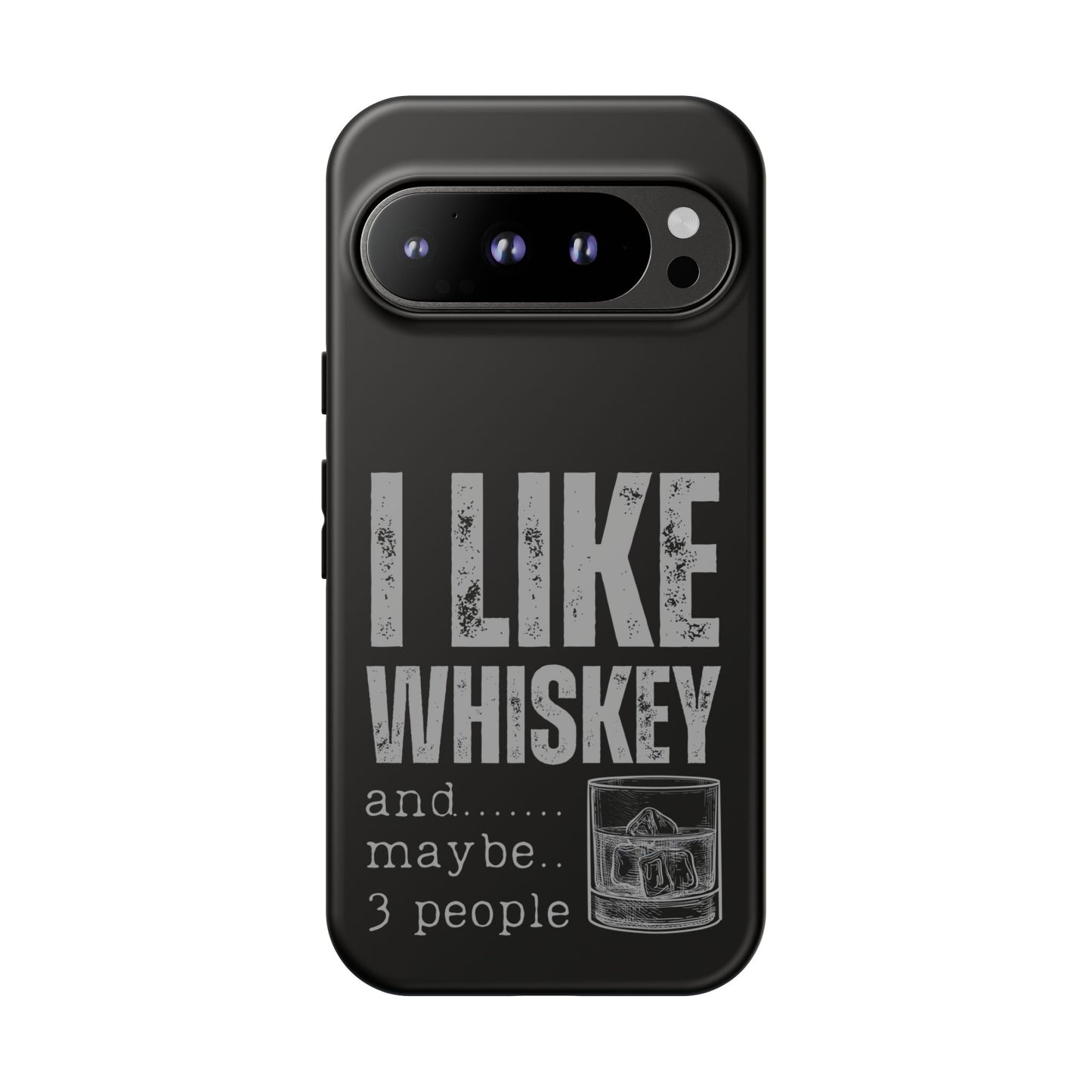 Cell Phone Case | I Like Whiskey | For iPhone, Samsung Galaxy, and Google Pixel