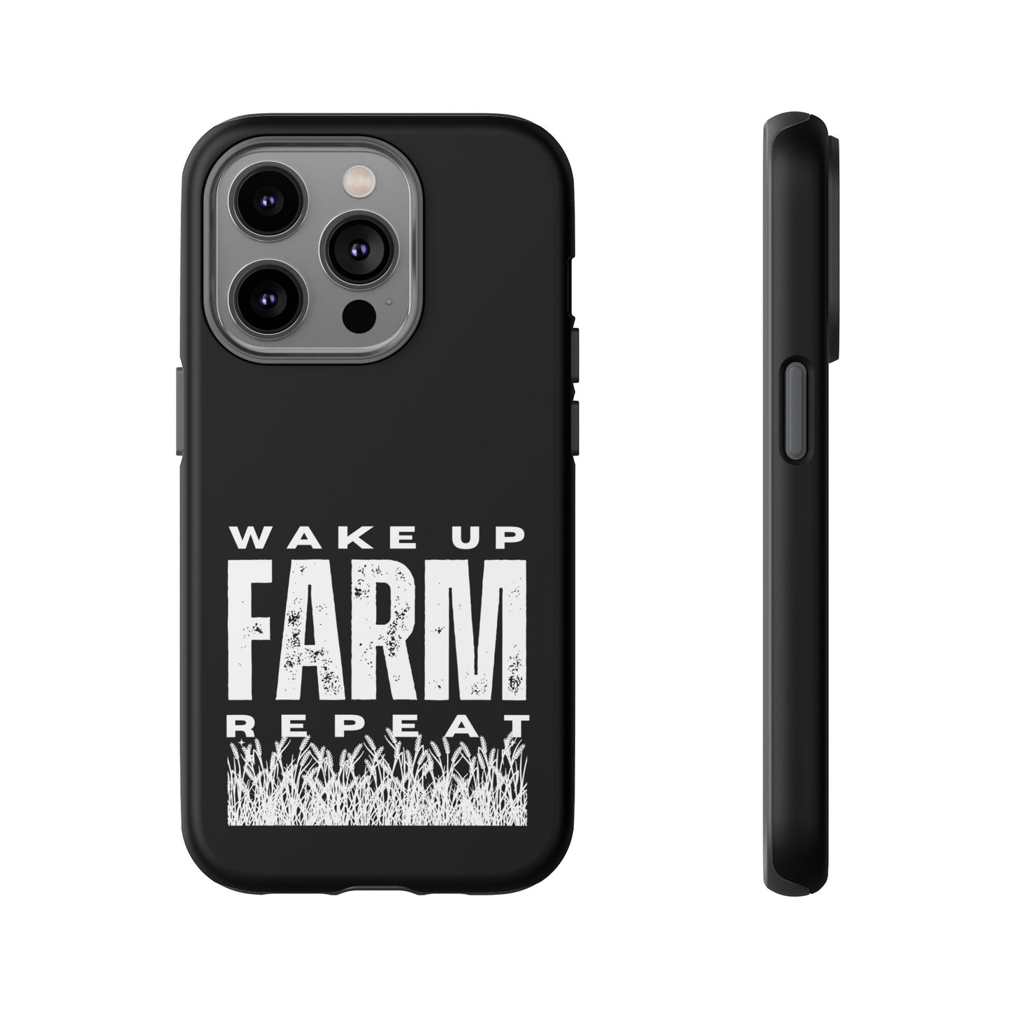 Cell Phone Case | Wake Up Farm Repeat | For iPhone, Samsung Galaxy, and Google Pixel