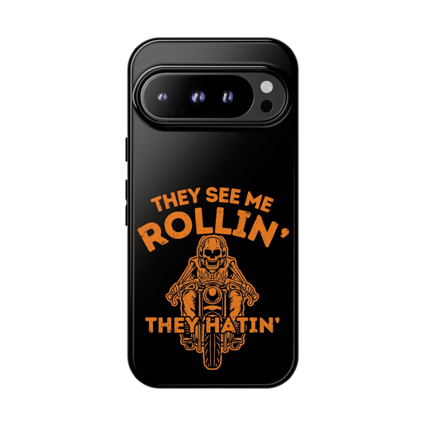 Cell Phone Case | They See Me Rollin They Hatin Motorcycle | For iPhone, Samsung Galaxy, and Google Pixel