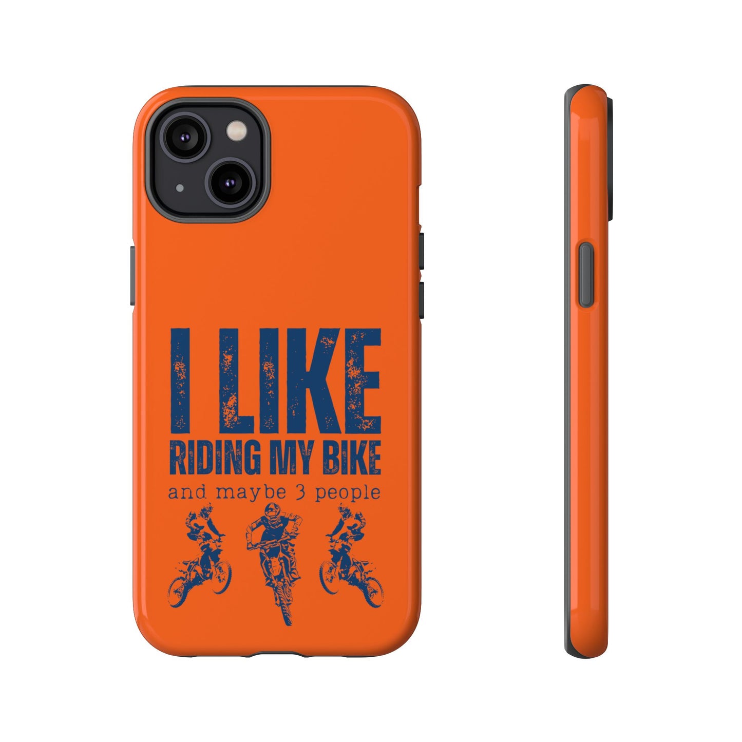 Cell Phone Case | I Like Riding My Bike, Dirt Bike Version | For iPhone, Samsung Galaxy, and Google Pixel