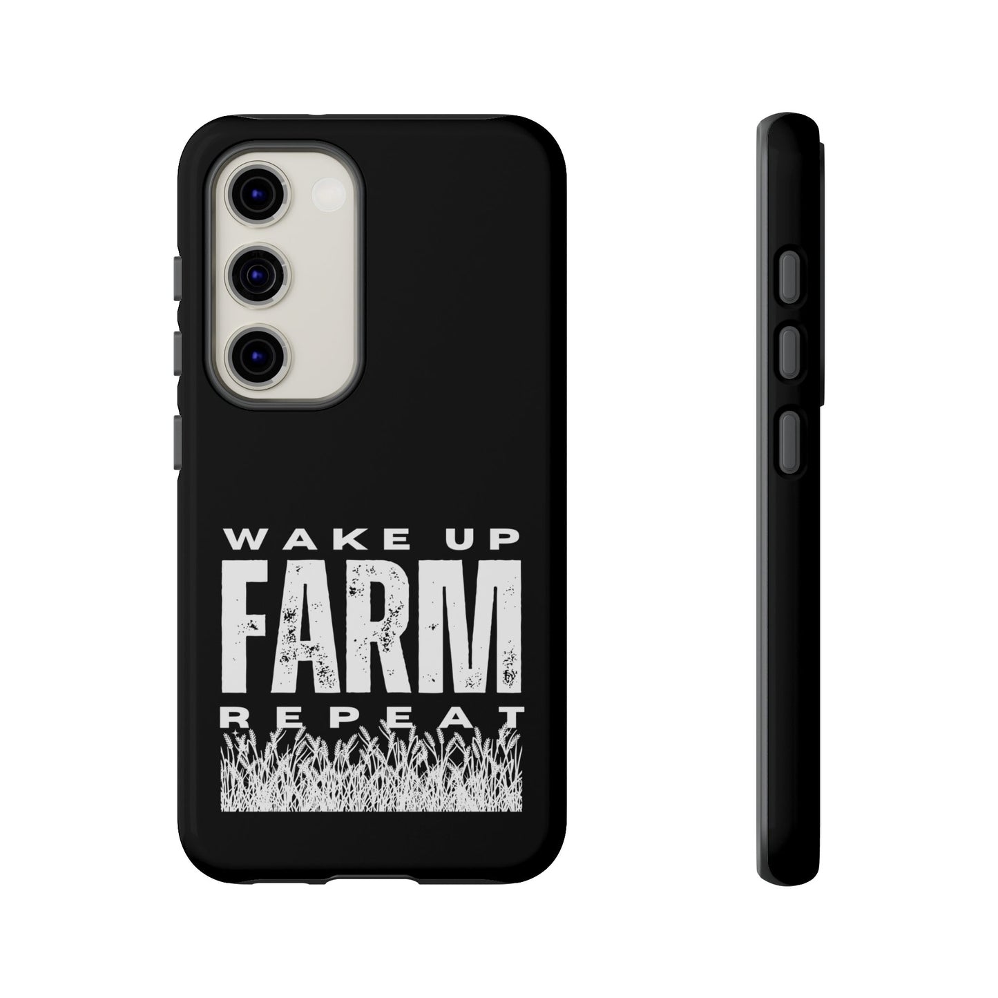 Cell Phone Case | Wake Up Farm Repeat | For iPhone, Samsung Galaxy, and Google Pixel