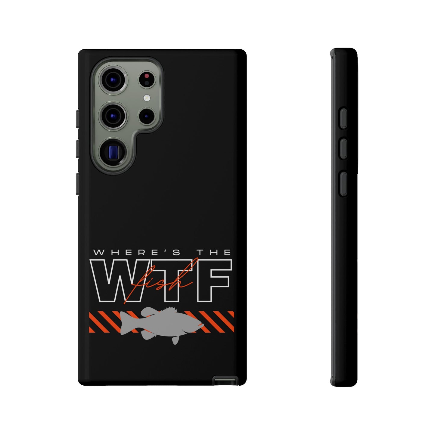 Cell Phone Case | WTF Where's the Fish | For iPhone, Samsung Galaxy, and Google Pixel