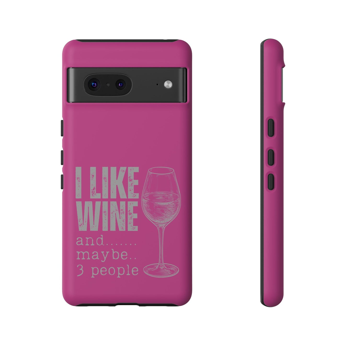 Cell Phone Case | I Like Wine | For iPhone, Samsung Galaxy, and Google Pixel