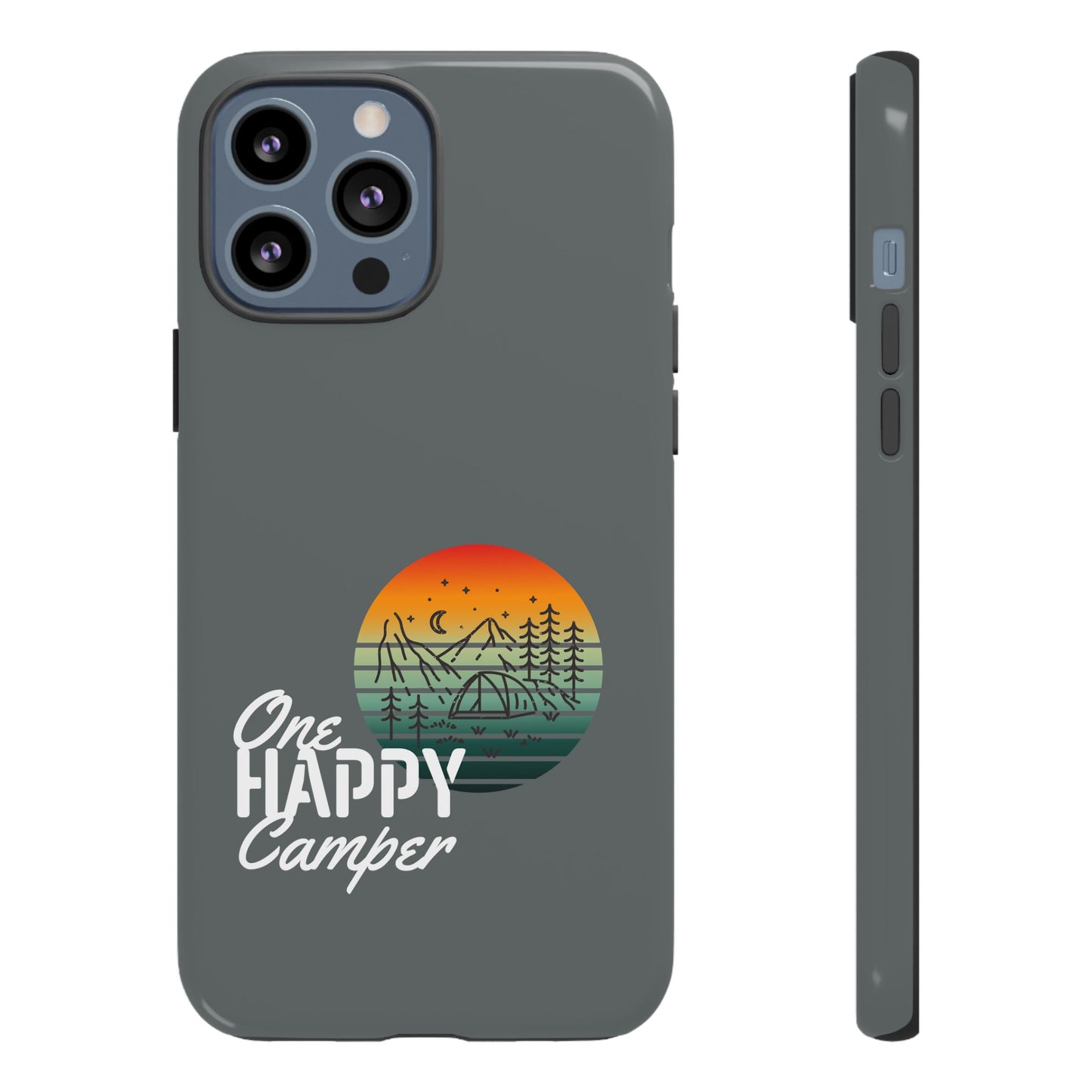 Cell Phone Case | One Happy Camper | For iPhone, Samsung Galaxy, and Google Pixel
