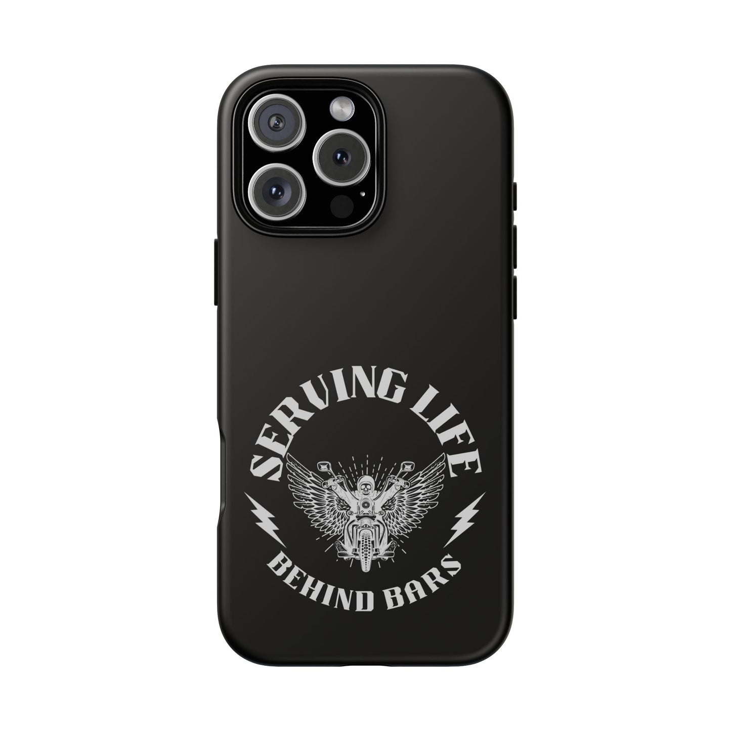 Cell Phone Case | Serving Life Behind Bars | For iPhone, Samsung Galaxy, and Google Pixel