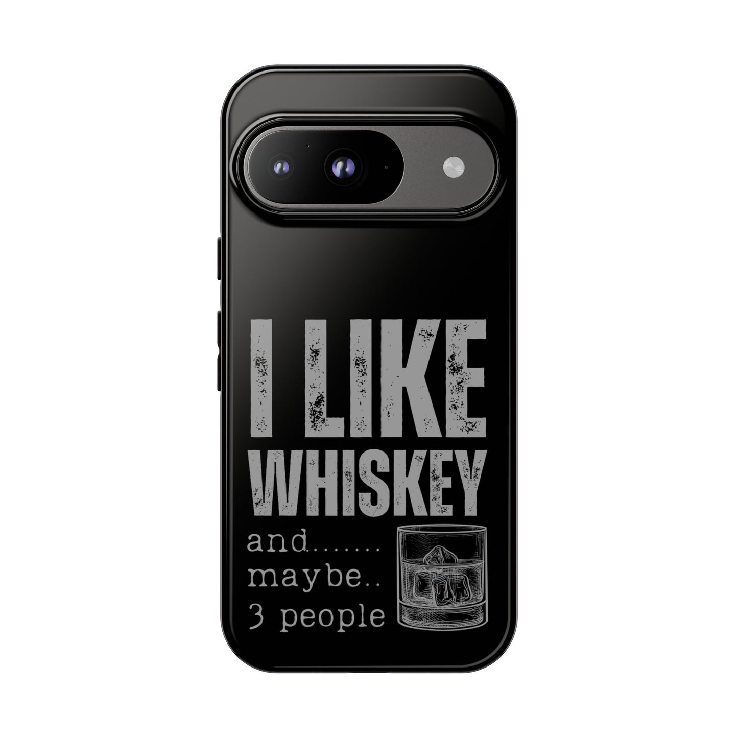 Cell Phone Case | I Like Whiskey | For iPhone, Samsung Galaxy, and Google Pixel