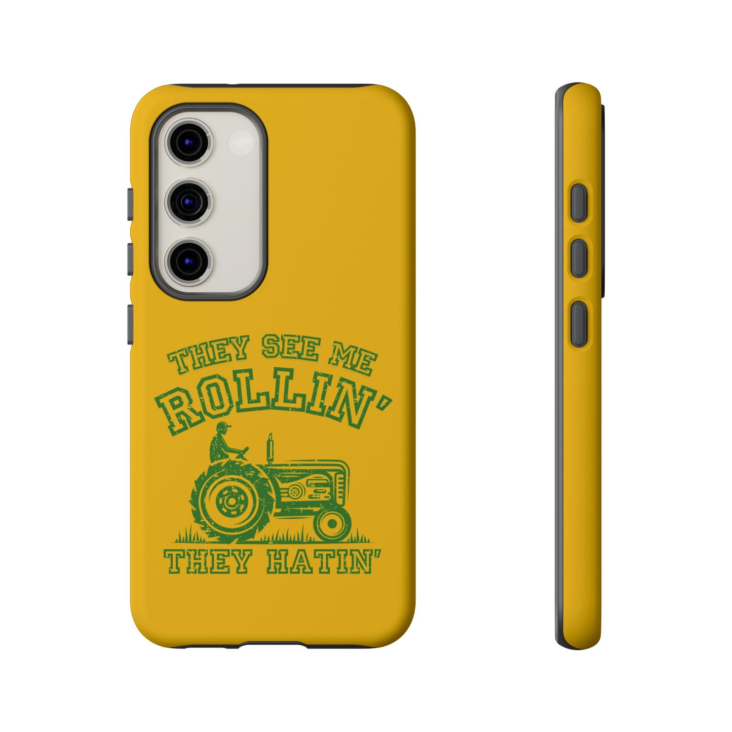 Cell Phone Case | They See Me Rollin They Hatin Tractor | For iPhone, Samsung Galaxy, and Google Pixel