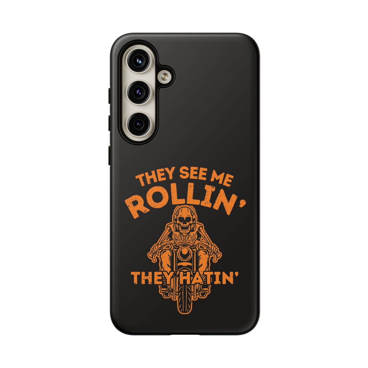 Cell Phone Case | They See Me Rollin They Hatin Motorcycle | For iPhone, Samsung Galaxy, and Google Pixel