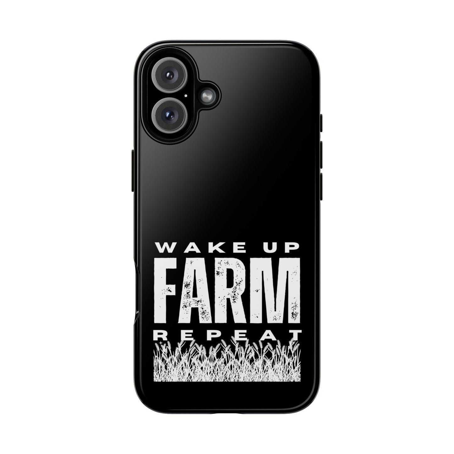 Cell Phone Case | Wake Up Farm Repeat | For iPhone, Samsung Galaxy, and Google Pixel