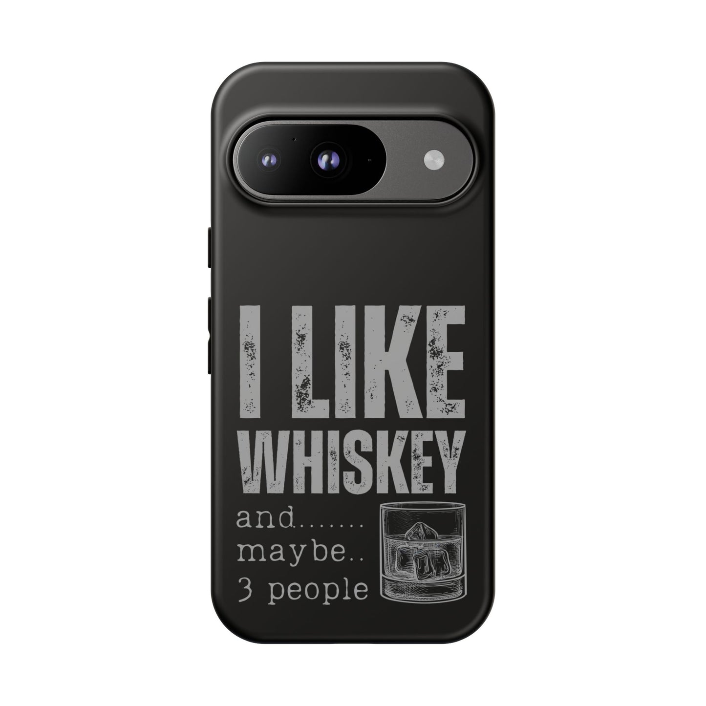 Cell Phone Case | I Like Whiskey | For iPhone, Samsung Galaxy, and Google Pixel