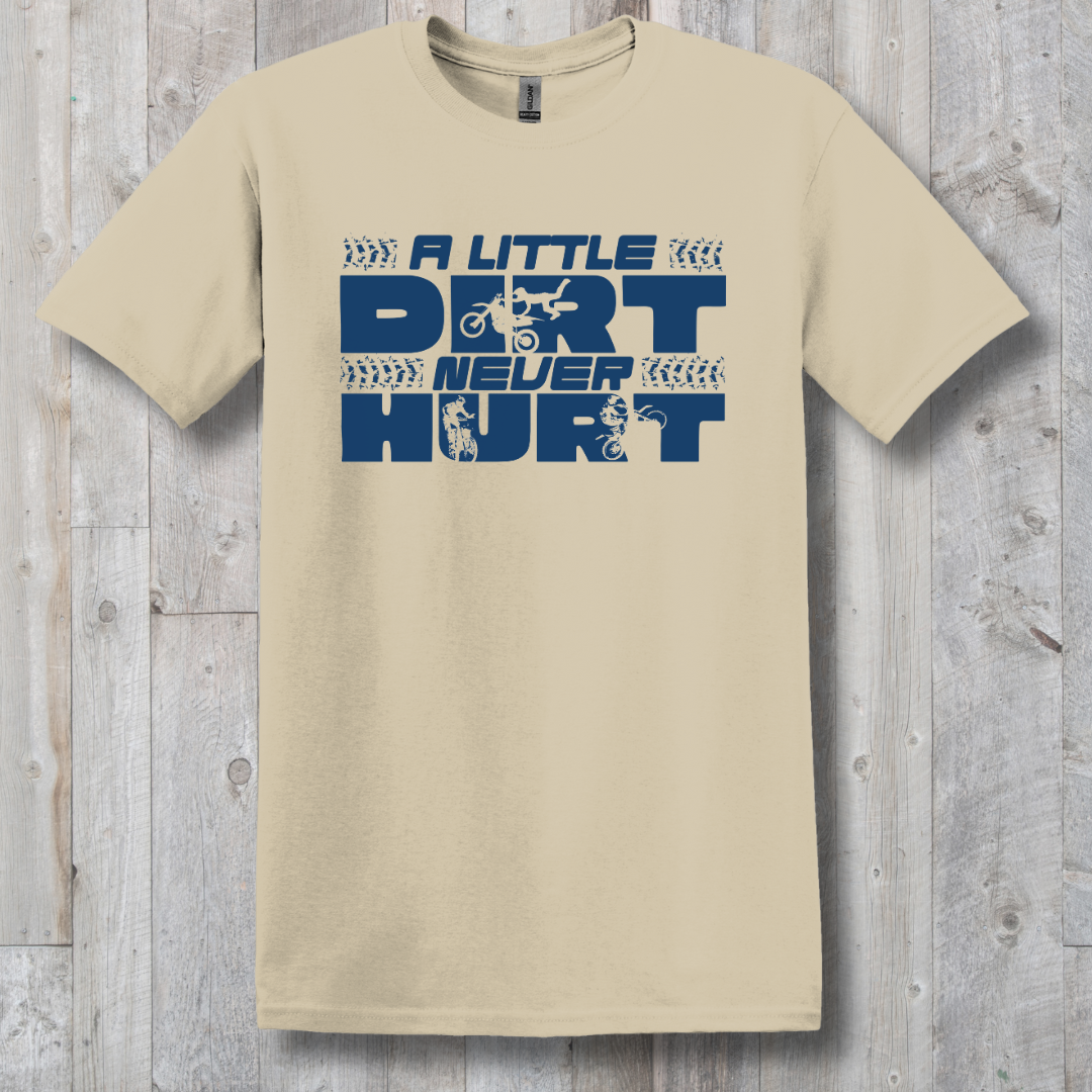 This is image of  A Little Dirt Never Hurt T-Shirt version 3