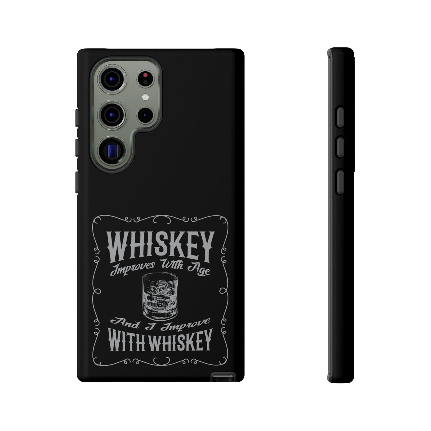 Cell Phone Case | Whiskey Improves With Age | For iPhone, Samsung Galaxy, and Google Pixel