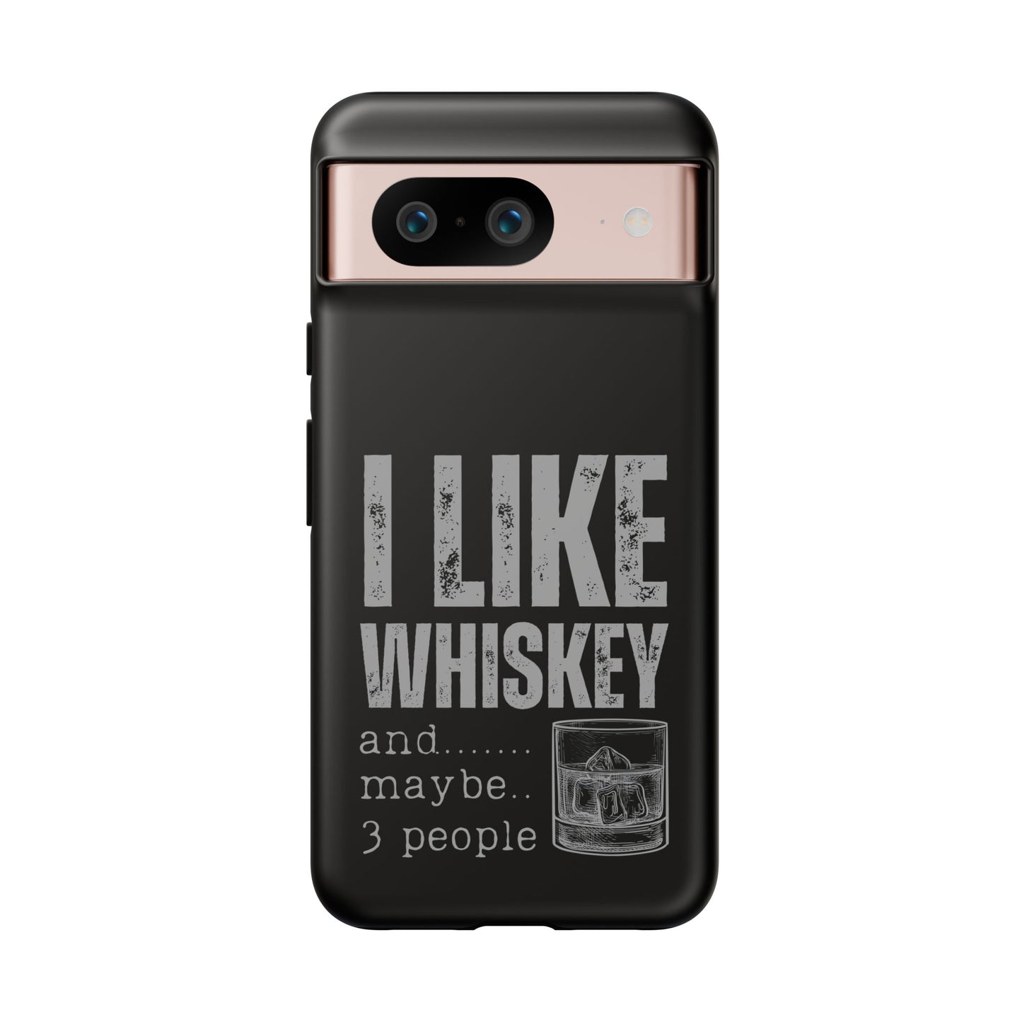 Cell Phone Case | I Like Whiskey | For iPhone, Samsung Galaxy, and Google Pixel