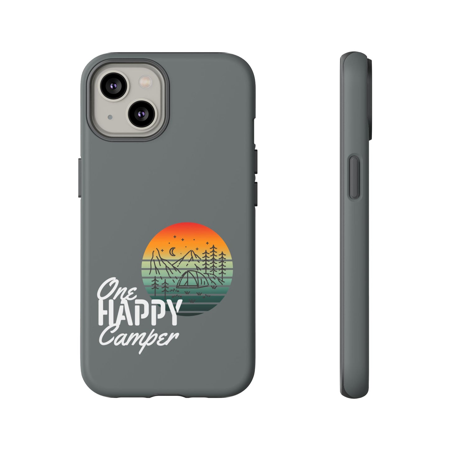 Cell Phone Case | One Happy Camper | For iPhone, Samsung Galaxy, and Google Pixel