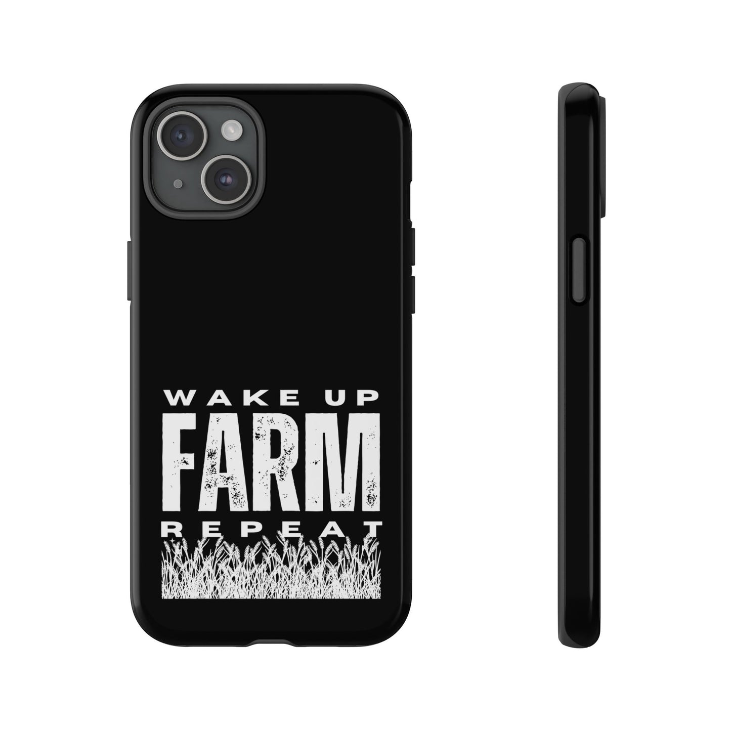 Cell Phone Case | Wake Up Farm Repeat | For iPhone, Samsung Galaxy, and Google Pixel