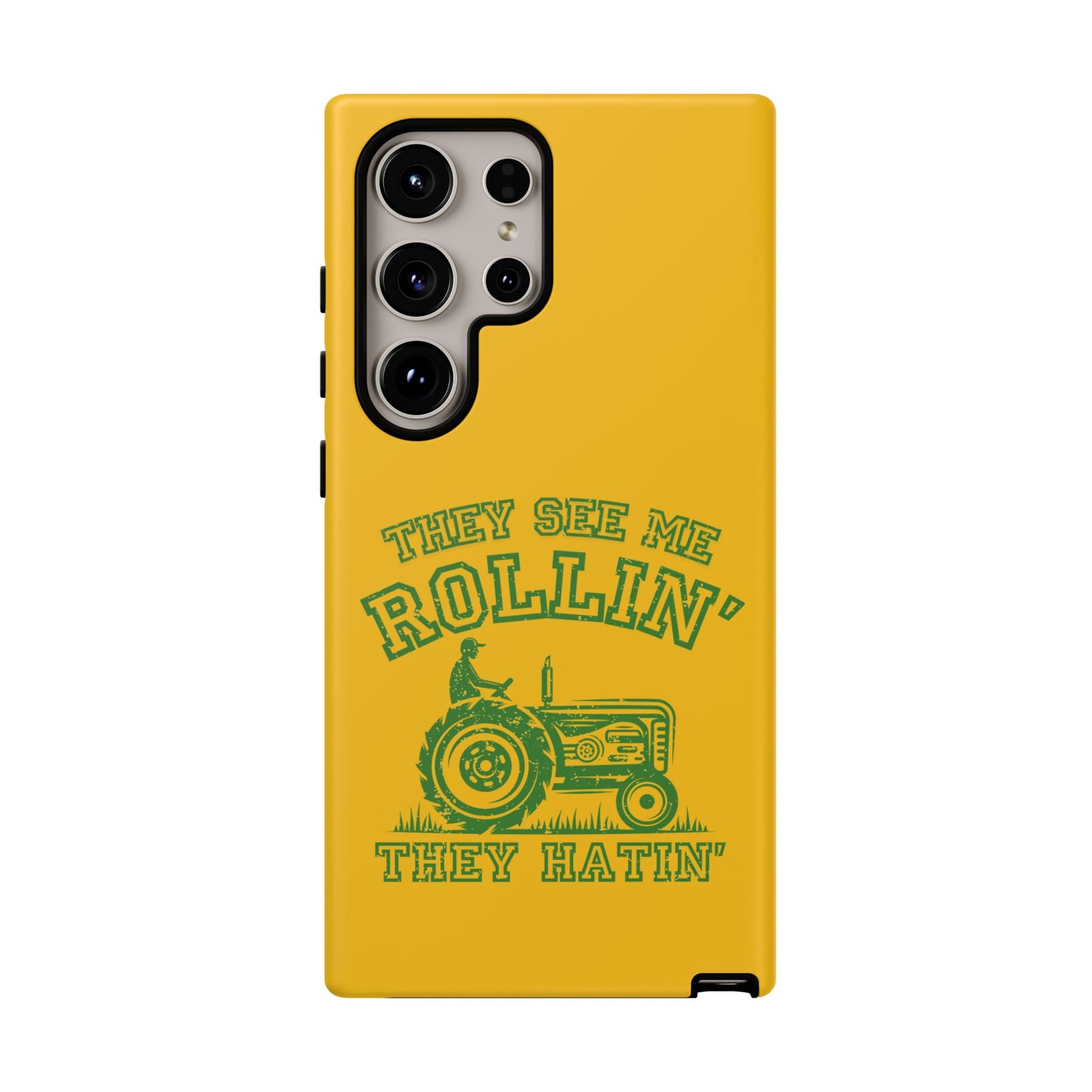 Cell Phone Case | They See Me Rollin They Hatin Tractor | For iPhone, Samsung Galaxy, and Google Pixel