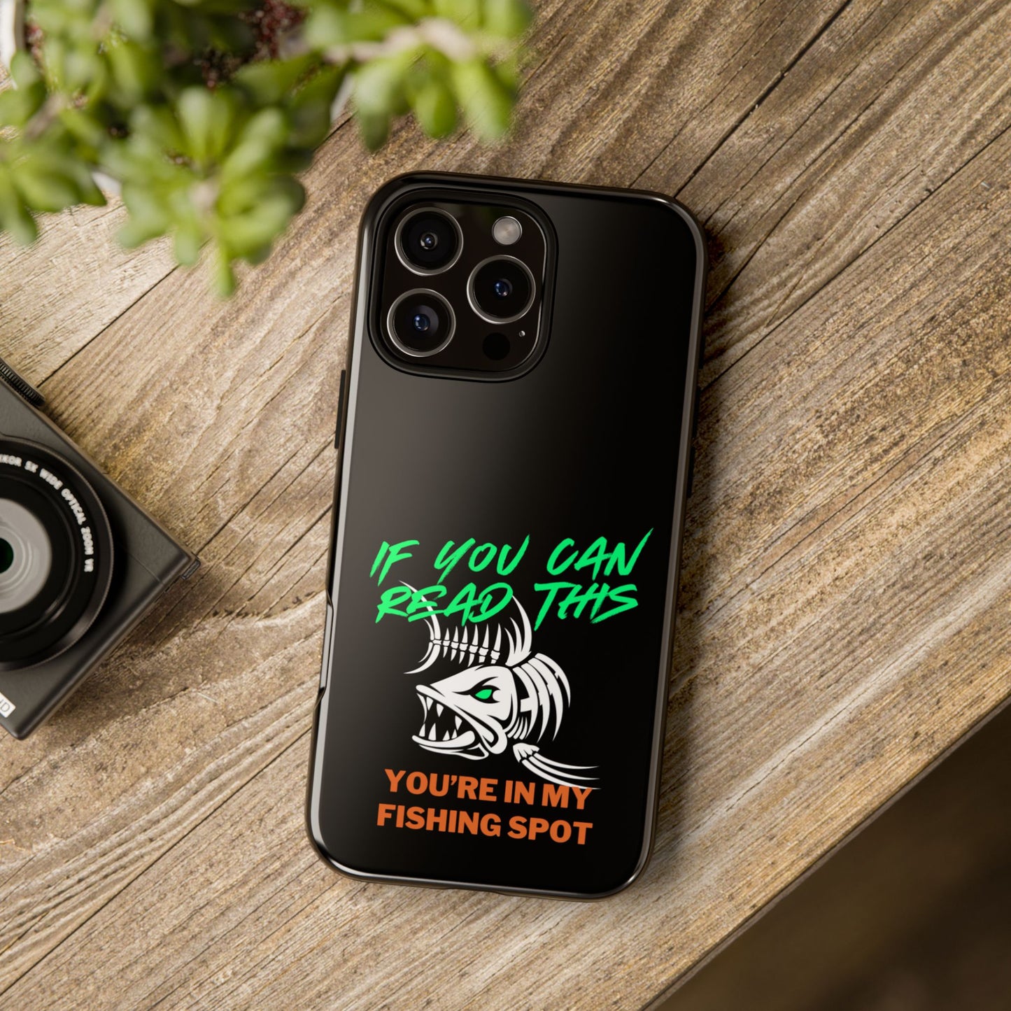 Cell Phone Case | If You Can Read This You're in My Fishing Spot | For iPhone, Samsung Galaxy, and Google Pixel