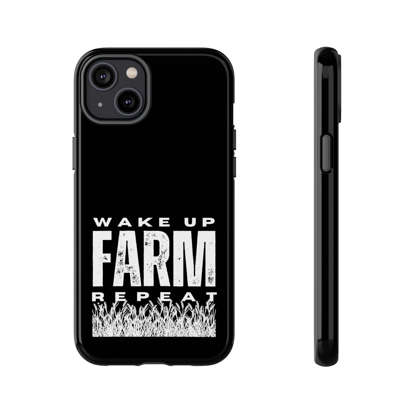 Cell Phone Case | Wake Up Farm Repeat | For iPhone, Samsung Galaxy, and Google Pixel