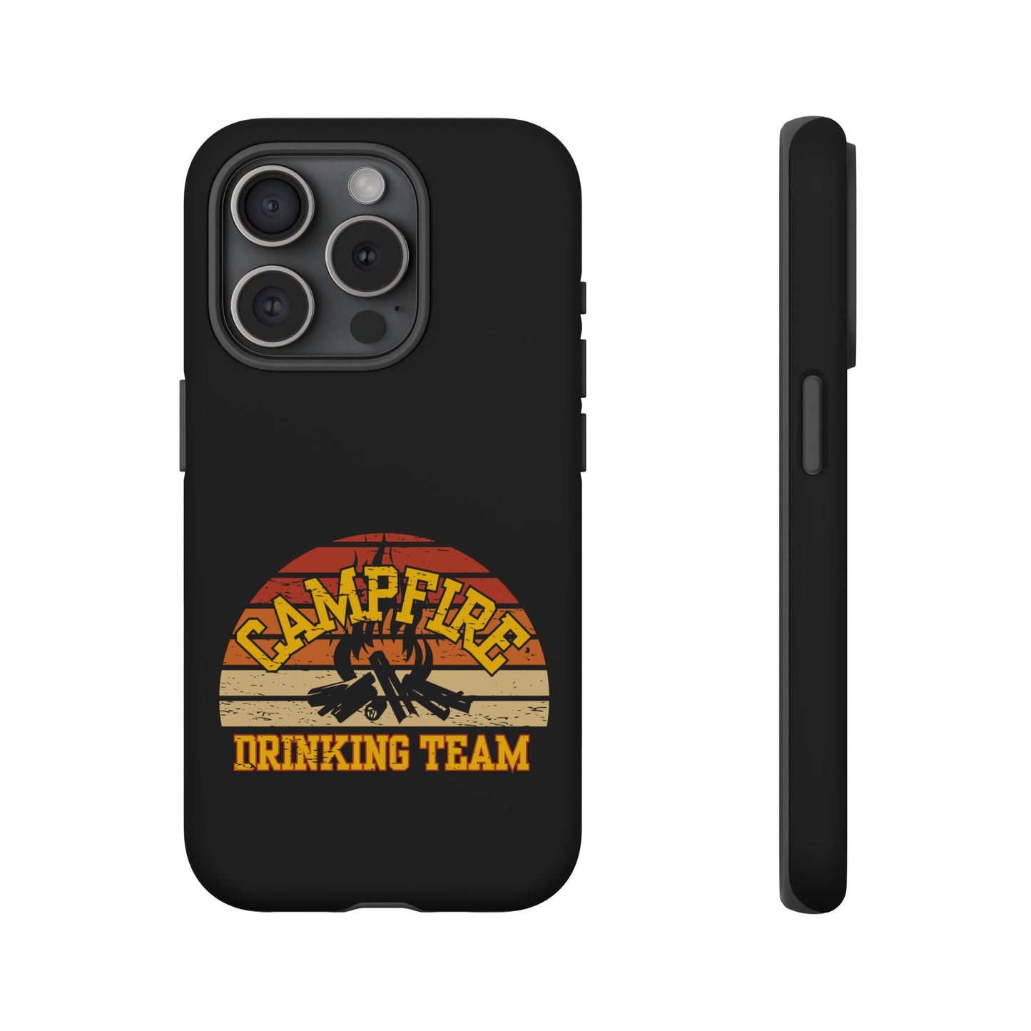 Cell Phone Case | Campfire Drinking Team | For iPhone, Samsung Galaxy, and Google Pixel