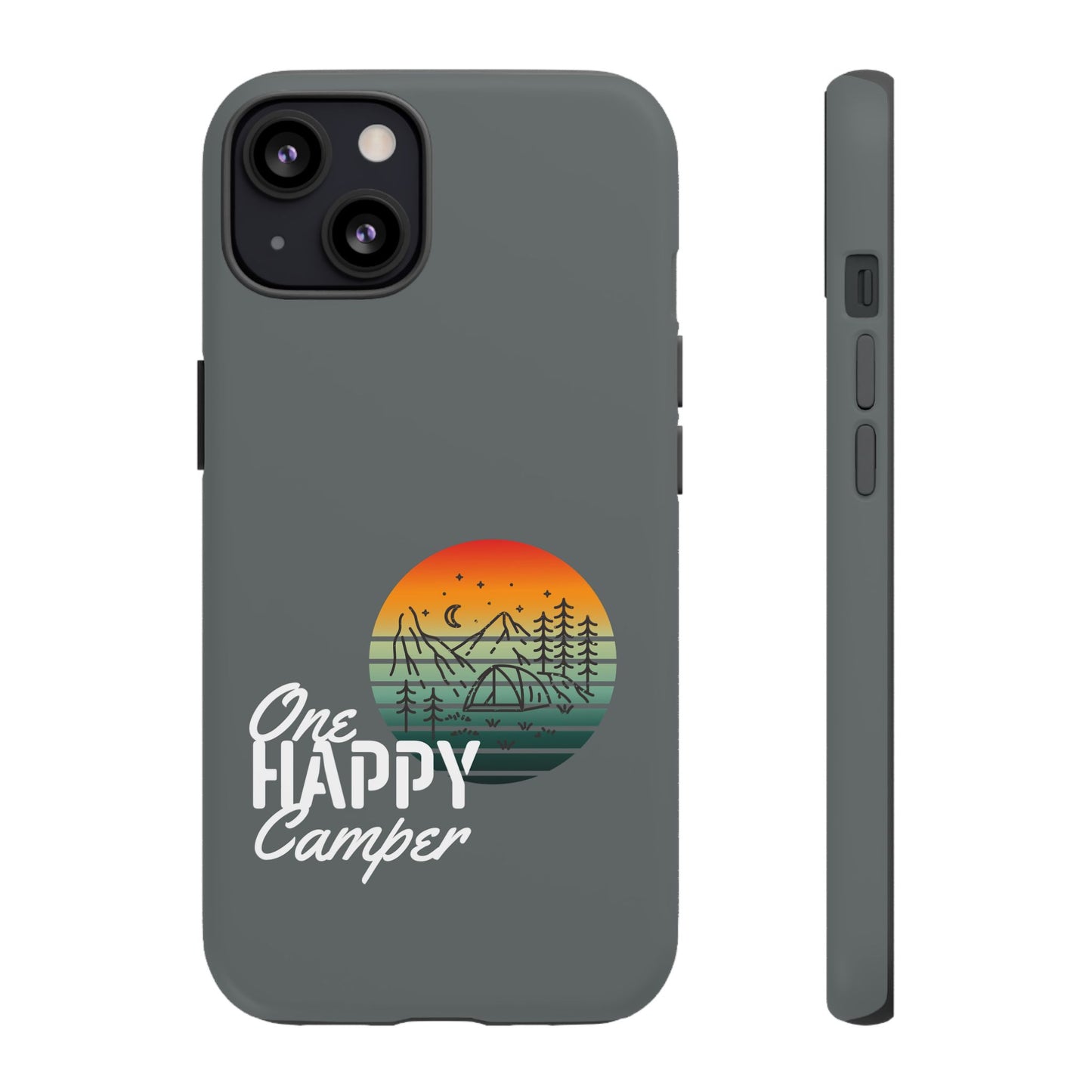 Cell Phone Case | One Happy Camper | For iPhone, Samsung Galaxy, and Google Pixel