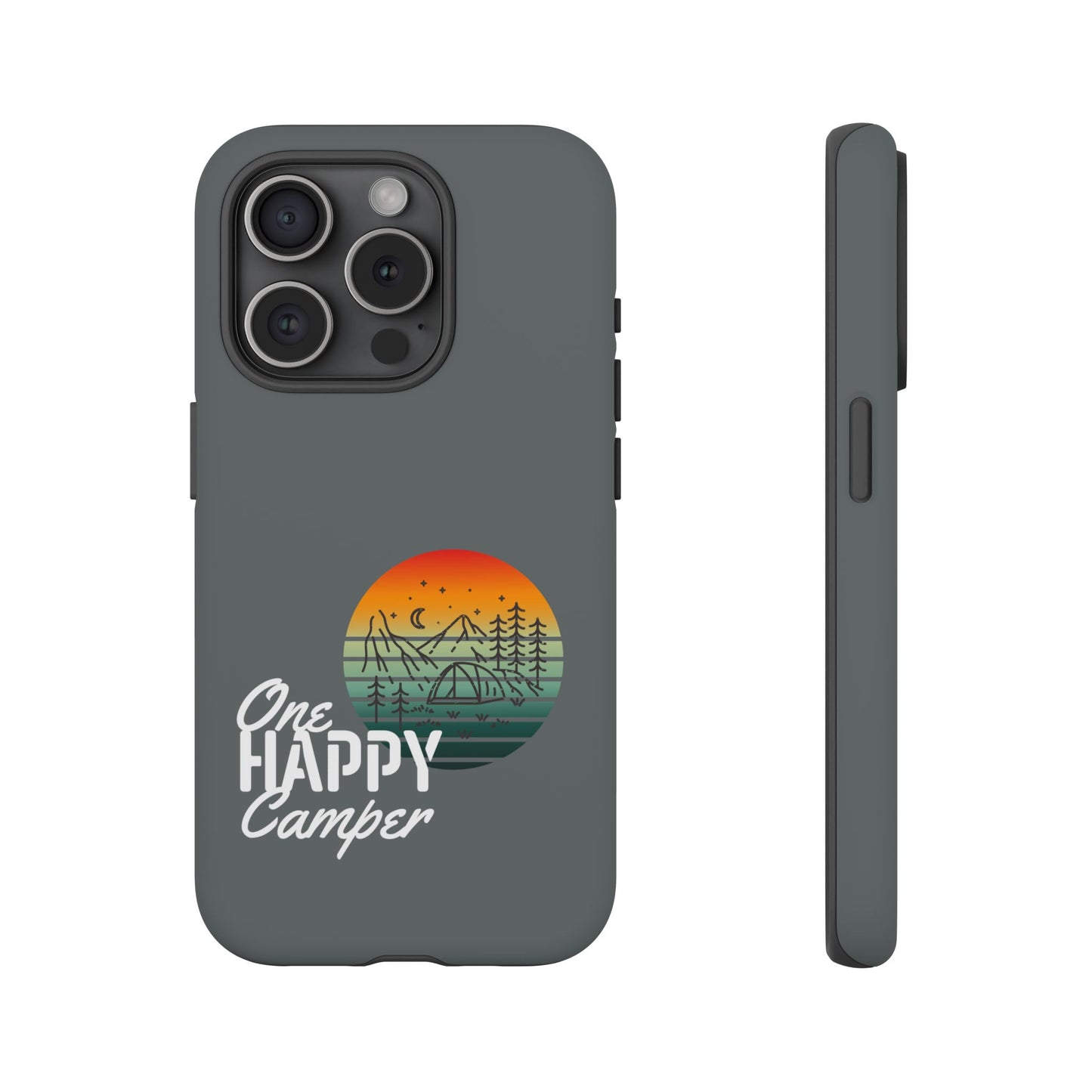 Cell Phone Case | One Happy Camper | For iPhone, Samsung Galaxy, and Google Pixel