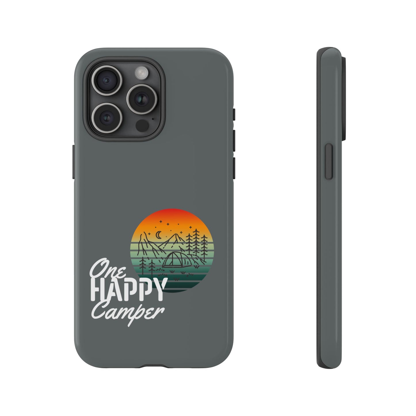 Cell Phone Case | One Happy Camper | For iPhone, Samsung Galaxy, and Google Pixel