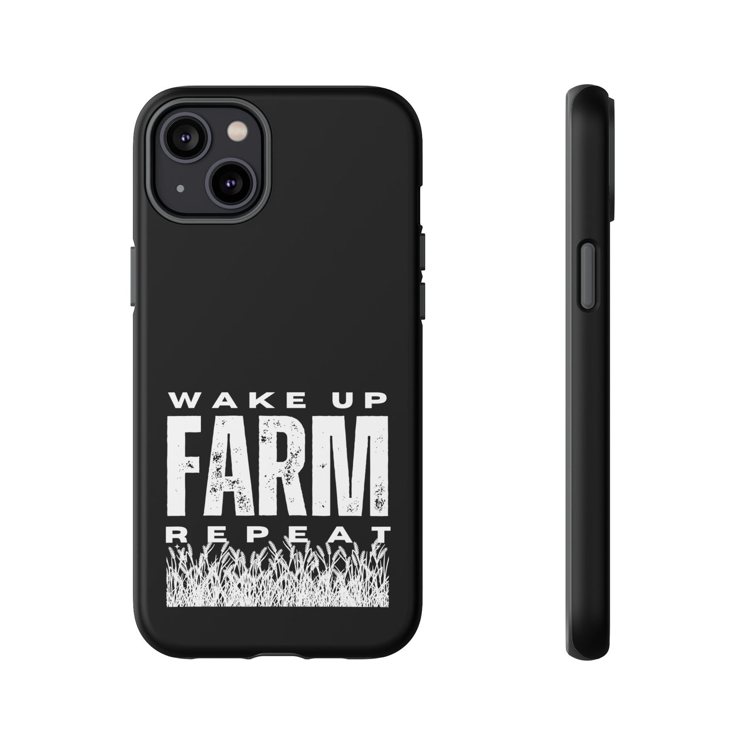 Cell Phone Case | Wake Up Farm Repeat | For iPhone, Samsung Galaxy, and Google Pixel