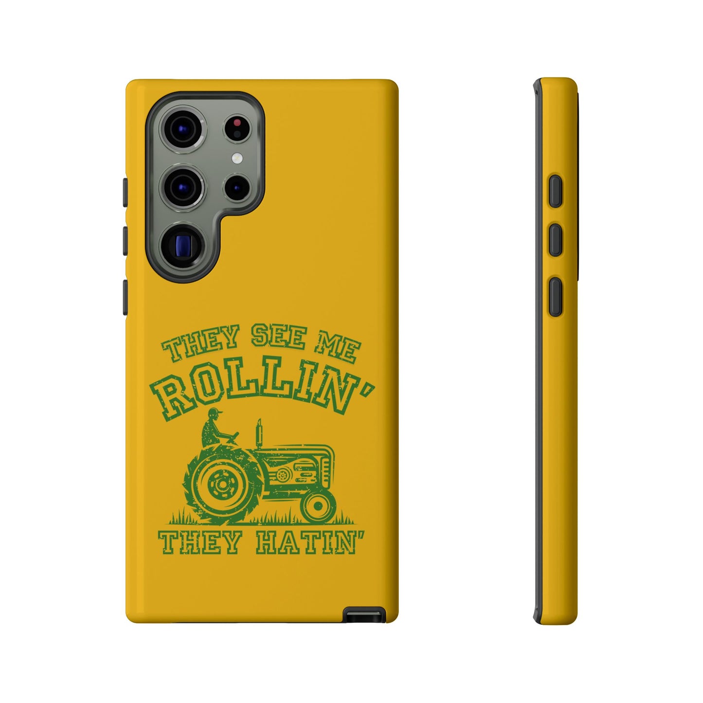 Cell Phone Case | They See Me Rollin They Hatin Tractor | For iPhone, Samsung Galaxy, and Google Pixel