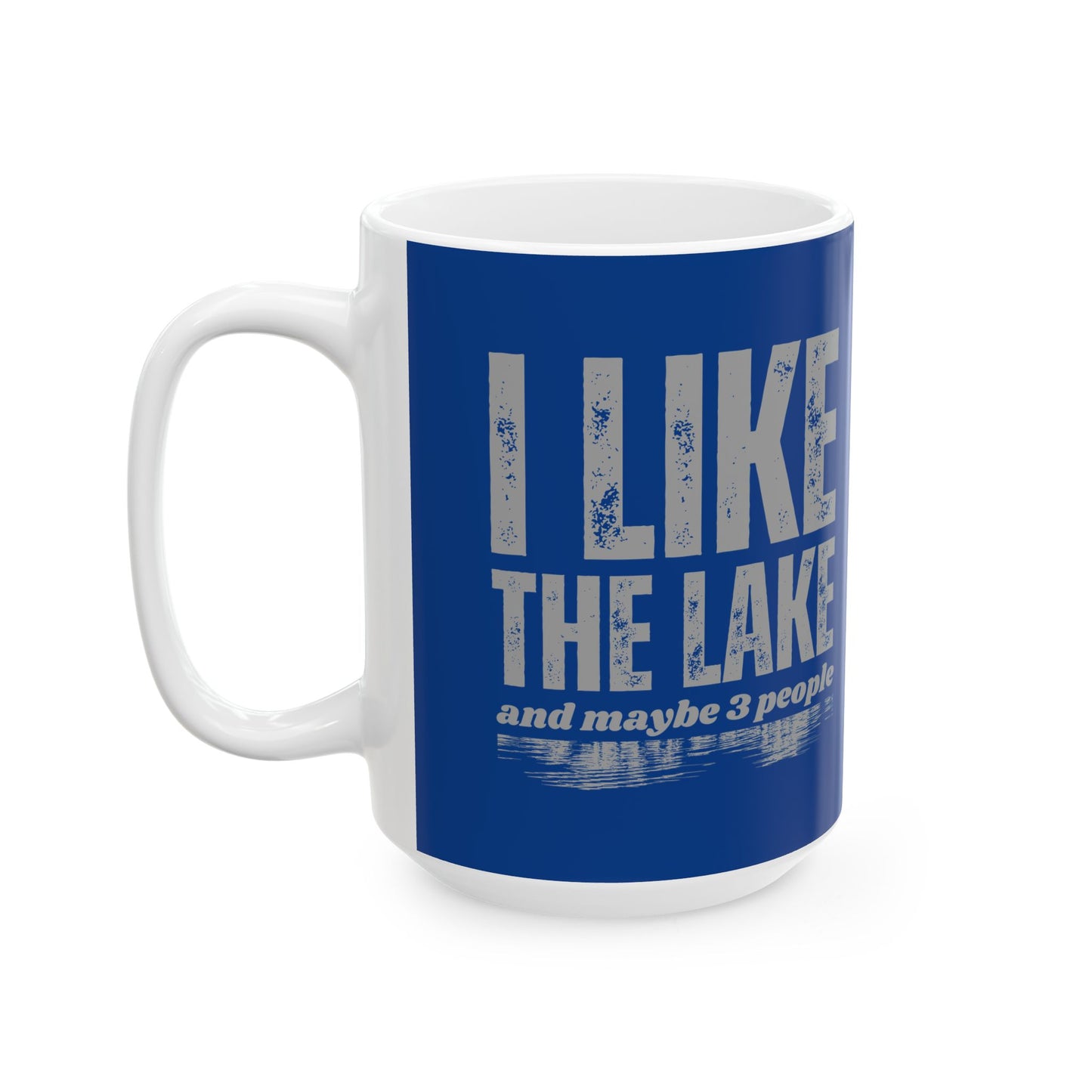 Coffee Mug - I Like the Lake